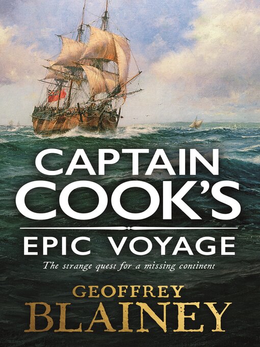 Title details for Captain Cook's Epic Voyage by Geoffrey Blainey - Wait list